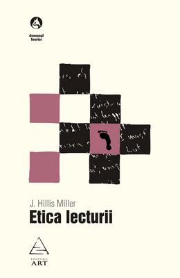 Etica lecturii | Hillis J. Miller