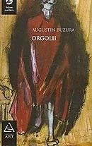 Orgolii | Augustin Buzura
