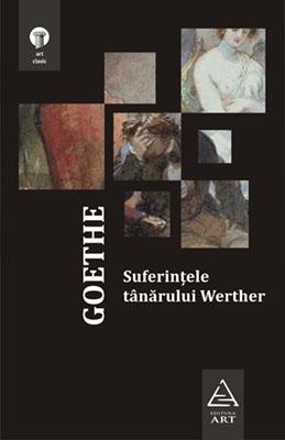 Suferintele tanarului Werther | Johann Wolfgang Von Goethe