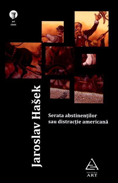 Serata abstinentilor sau distractie americana | Jaroslav Hasek