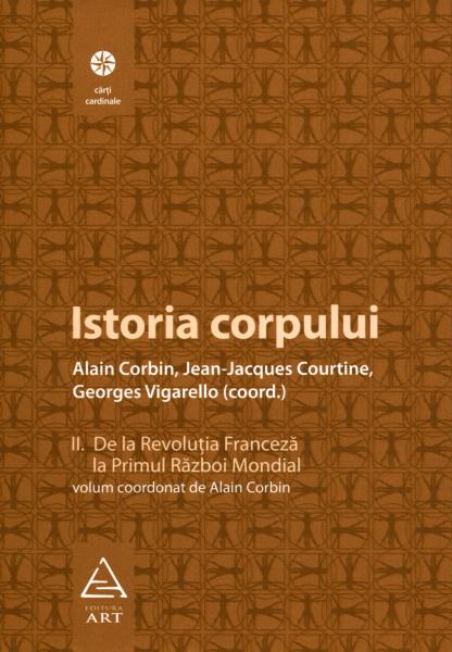 Istoria corpului, vol. II | Georges Vigarello (coord.)