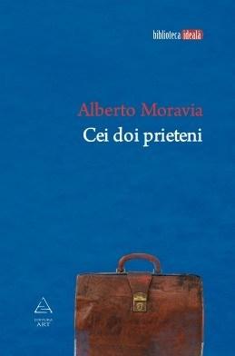 Cei doi prieteni | Alberto Moravia