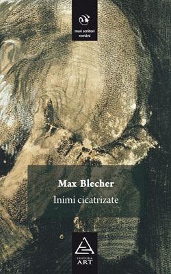 Inimi cicatrizate | Max Blecher