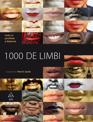 1000 de limbi. Limbi vii, periclitate si disparute | Peter Austin