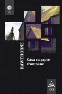 Casa cu sapte frontoane | Nathaniel Hawthorne