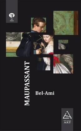 Bel - Ami | Guy De Maupassant