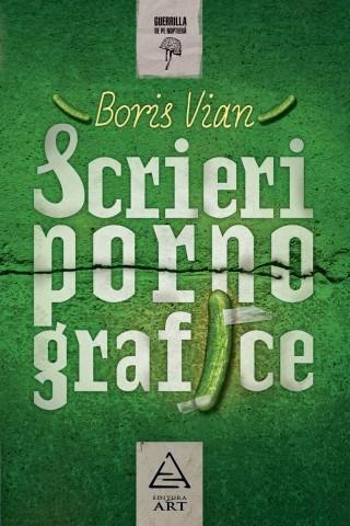Scrieri pornografice | Boris Vian