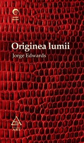 Originea lumii | Jorge Edwards