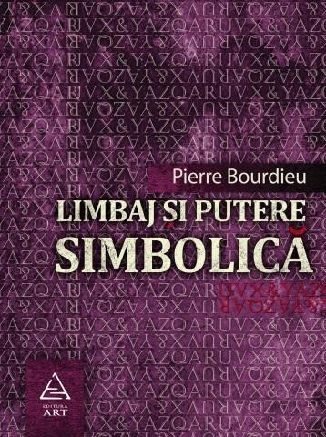 Limbaj si putere simbolica | Pierre Bourdieu
