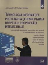 Tehnologia Informatiei: Protejatrea Si Respectarea Dreptului Proprietatii Intelectuale | A.Cristian Strenc