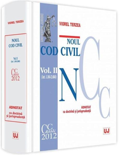 Noul Cod civil adnotat cu doctrina si jurisprudenta Vol. al II-lea (Art. 1164-2664). | Viorel Terzea carturesti.ro