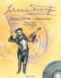 Johann Strauss - Un album muzical | Ernst A. Ekker