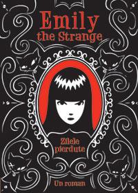 Emily The Strange: Zilele Pierdute | Rob Reger, Jessica Gruner