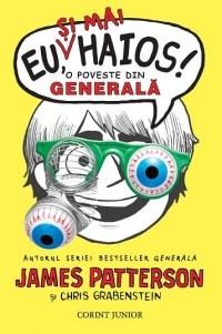 Eu, si mai haios! - O poveste din generala | James Patterson