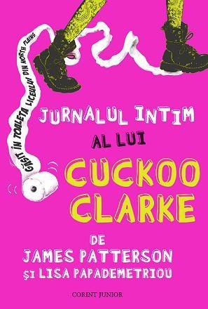 Jurnalul intim al lui Cuckoo Clarke | James Patterson