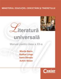 Literatura Universala - Manual pentru clasa a XII-a | Miorita Baciu, Rodica Lungu