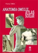 Anatomia omului. Atlas scolar (necartonat) | Florica Tibea