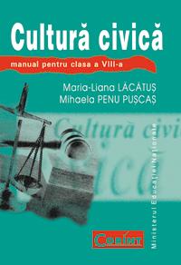 Cultura civica - Manual pentru clasa a VIII-a | Maria Liana Lacatus