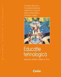 Educatie tehnologica - Manual clasa a VI-a | C. Bunaciu, V. Capota, M. Dinescu