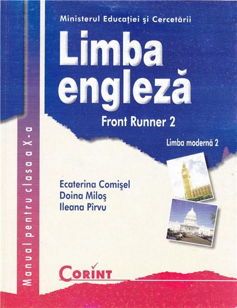 Limba Engleza L2 - Manual clasa a X-a - Front Runner 2 | Ecaterina Comisel, Doina Milos, Ileana Pirvu