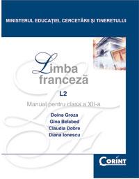 Manual de limba franceza L2 clasa a XII-a | D. Groza