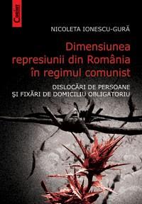 Dimensiunea represiunii din Romania | Nicoleta Ionescu-Gura