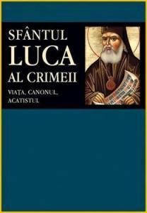 Sfantul Luca al Crimeii. Viata, canonul, acatistul | carturesti.ro imagine 2022