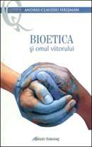 Bioetica si omul viitorului | Andrei Claudiu Hrisman