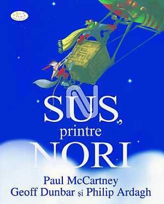 Sus, Printre Nori | Paul McCartney, Geoff Dunbar, Philip Ardagh