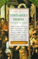 Poarta Magica din Roma. Studiu istoric | Pietro Bornia