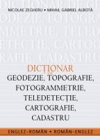 Dictionar de geodezie | Nicolae Zegheru, Mihai Gabriel Albota