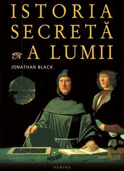 Istoria secreta a lumii | Jonathan Black