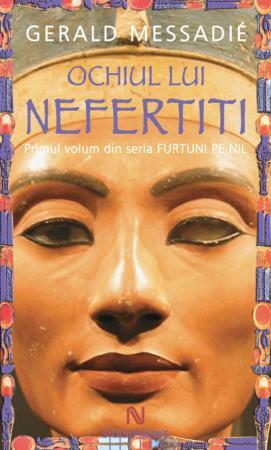 Ochiul Lui Nefertiti | Gerald Messadie