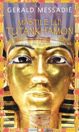 Mastile Lui Tutankhamon | Gerald Messadie