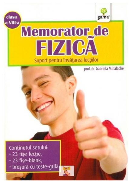 Memorator de fizica Cls. a VIII-a | Gabriela Mihalache