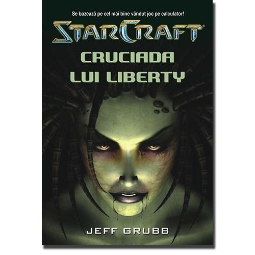 Star Craft 1 - Cruciada Lui Liberty | Jeff Grubb
