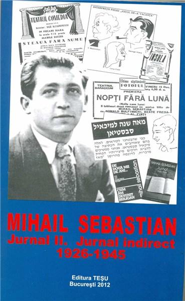 Jurnal II: jurnal indirect 1926-1945 | Mihail Sebastian