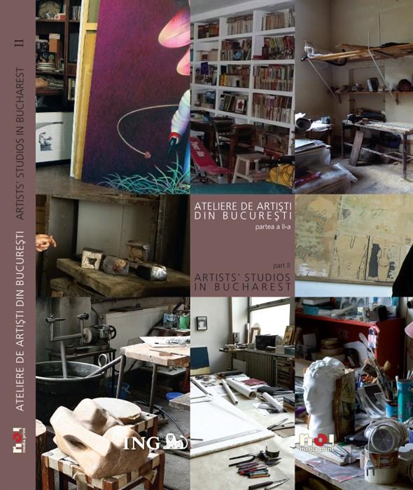 Ateliere de Artisti din Bucuresti 2/Artists\' studios in Bucharest 2 (ro/eng) | Mihai Oroveanu (coord.)