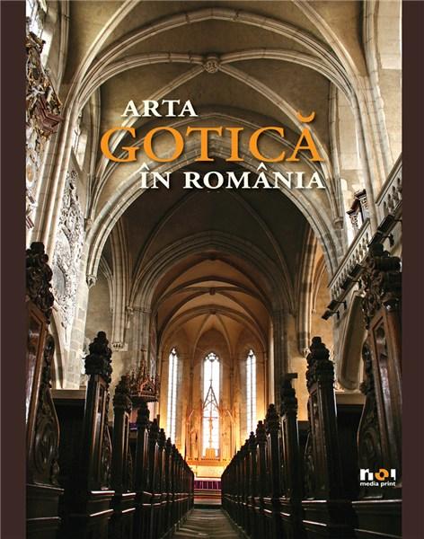 Album Arta Gotica in Romania (versiune in limba romana) | Dragos Nastasoiu carturesti 2022