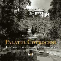 Albumul Palatul Cotroceni. Destinul unei resedinte princiare vers. romana |