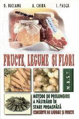 Fructe, legume si flori | L. Chira, I. Pasca, D. Beceanu