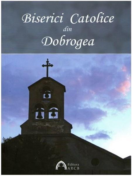 Biserici Catolice din Dobrogea | Ana Boariu Arhidieceza Romano-Catolica de Bucuresti imagine 2022