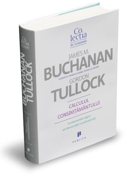 Calculul consimtamantului | James Buchanan, Gordon Tullock