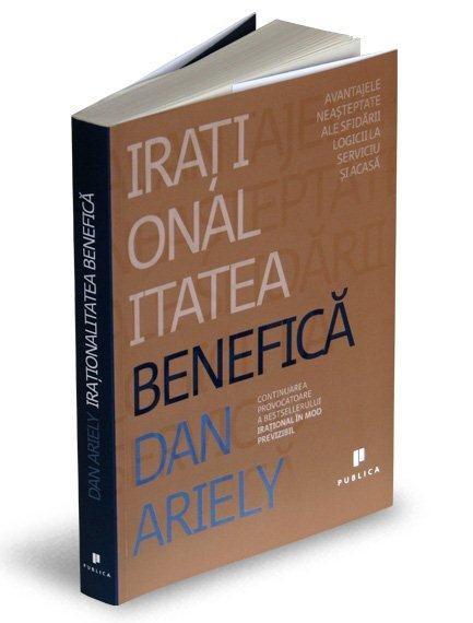 Irationalitatea benefica | Dan Ariely carturesti.ro