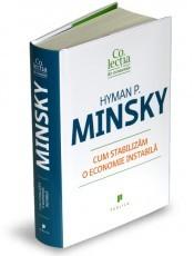 Cum stabilizam o economie instabila | Hyman P. Minsky