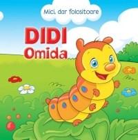 Mici, dar folositoare - Didi Omida |