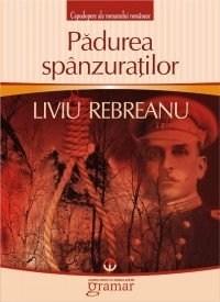 Padurea spanzuratilor | Liviu Rebreanu carturesti.ro