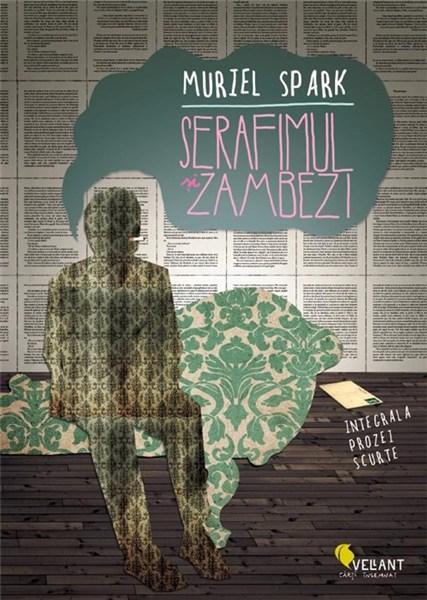 Serafimul si Zambezi. Integrala prozei scurte | Muriel Spark