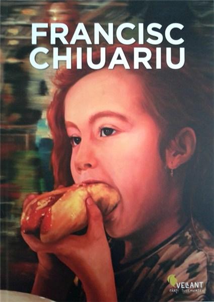 Francisc Chiuariu. Monografie | Cosmin Nasui carturesti.ro poza bestsellers.ro