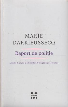 Raport De Politie | Marie Darrieussecq